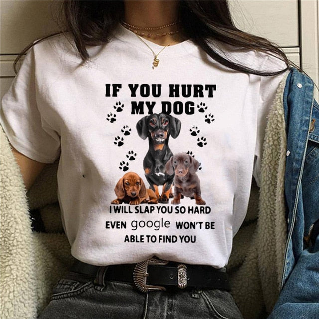 If You Hurt My Dog I Will Slap You So Hard T-shirt for Women